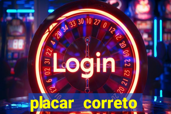 placar correto jogos de hoje